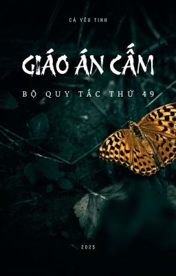 Giáo Án Cấm: Bộ Quy Tắc Thứ 49 (Sắp ra mắt)