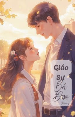 Giáo sư bá đạo [Full] (Lãng mạn)
