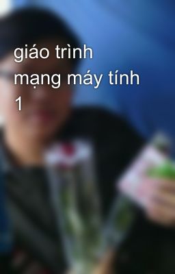 giáo trình mạng máy tính 1