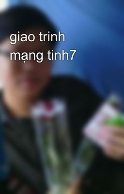 giao trinh mạng tinh7