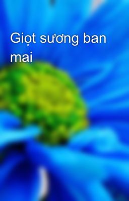 Giọt sương ban mai