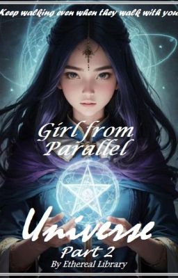 Girl from Parallel universe -Part 2