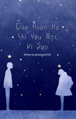 Giữa ngân hà chỉ yêu một vì sao