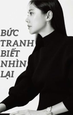 (GL) Bức Tranh Biết Nhìn lại