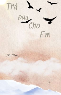 [GL-Thuần Việt]Trả 