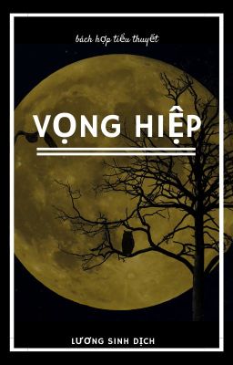 [GL] Vọng Hiệp - Lương Sinh Dịch