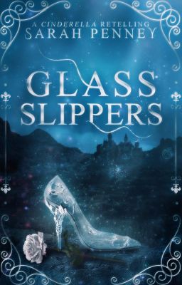 Glass Slippers [1st Draft]