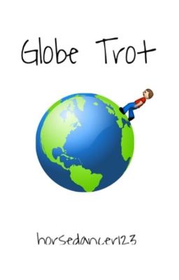 Globe Trot (A Dan Howell and Phil Lester Fanfiction) | DISCONTINUED