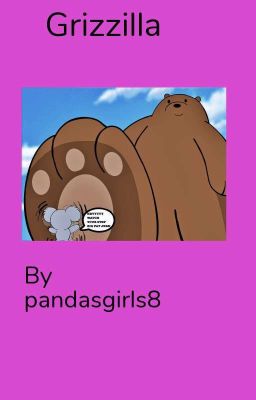 Grizzilla  by pandasgirls8 
