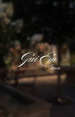 gửi em-ohyuis