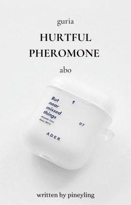 |guria - abo| hurtful pheromone