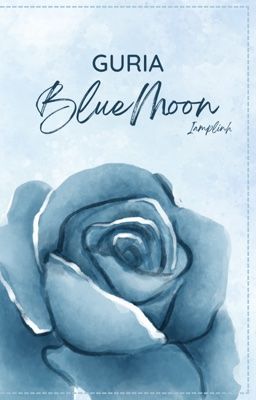 [Guria] Blue Moon