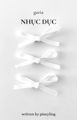 |guria| nhục dục