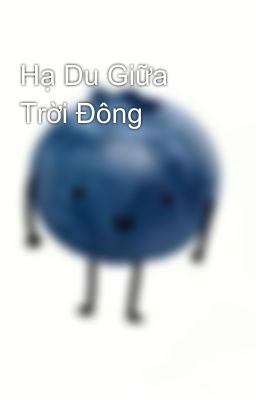 Hạ Du Giữa Trời Đông