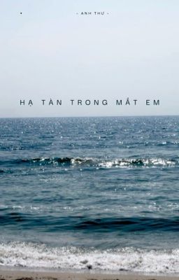 Hạ Tàn Trong Mắt Em