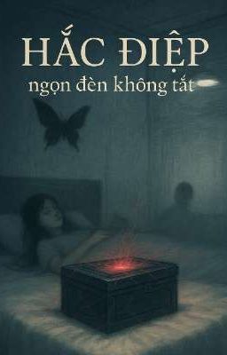 Hắc Điệp - Ngọn đèn không tắt