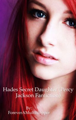 Hades Secret Daughter (Percy Jackson Fanfiction) (Book Version)