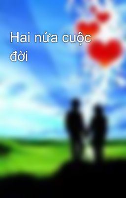 Hai nửa cuộc đời