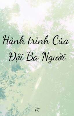 Hành trình của Đội Ba Người