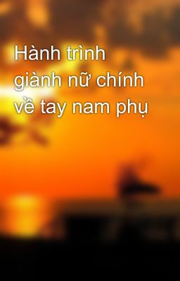 Hành trình giành nữ chính về tay nam phụ