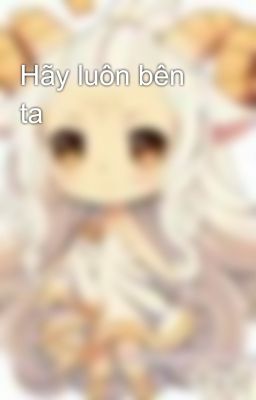 Hãy luôn bên ta