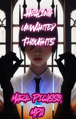 Healing Unwanted Thoughts