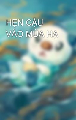 HẸN CẬU VÀO MÙA HẠ