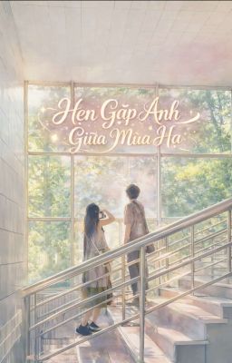 Hẹn Gặp Anh Giữa Mùa Hạ