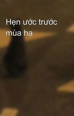 Hẹn ước trước mùa hạ