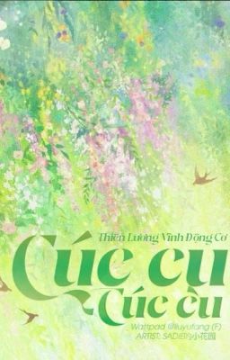 [HẾT/ĐM] Cúc cu cúc cu - Thiên Lương Vĩnh Động Cơ