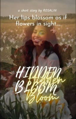 Hidden Bloom