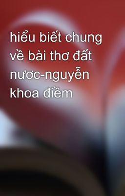 hiểu biết chung về bài thơ đất nươc-nguyễn khoa điềm