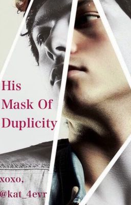 His Mask Of Duplicity