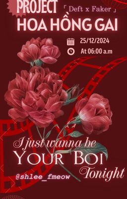 [Hoa Hong Gai I 06:00] I just wanna be one of your boi tonight