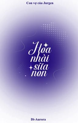【 Hoa Nhài Sữa Non 】