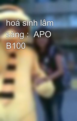 hoá sinh lâm sàng :  APO B100