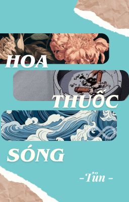 Hoa , Thuốc và Sóng