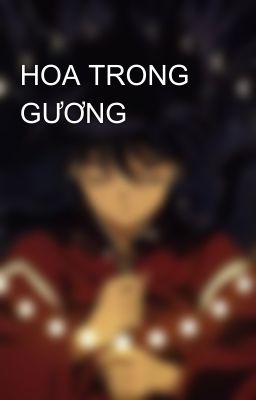 HOA TRONG GƯƠNG