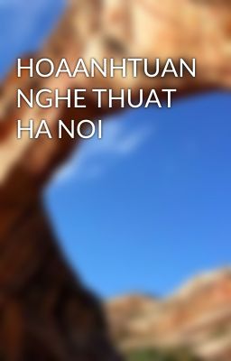 HOAANHTUAN NGHE THUAT HA NOI