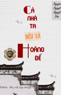 [HOÀN] Cả Nhà Ta Đều Là Hoàng Đế