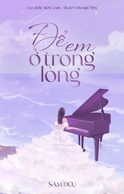 [ HOÀN ] Để Em Ở Trong Lòng