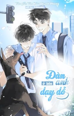 [ HOÀN/ĐM ] ĐÀN ANH Ở BÊN DẠY DỖ