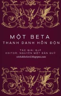 [Hoàn][Song tính - ABO] Một Beta Thanh Danh Hỗn Độn QJF