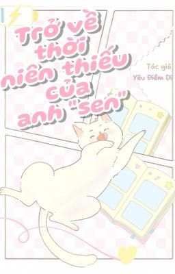 [HOÀN] Trở về thời niên thiếu của anh 