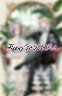 Hoàng tử rắc rối