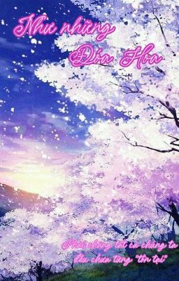 [Học Đường, Đời Thường] Như những đóa hoa