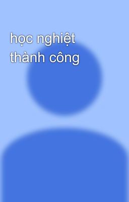 học nghiệt thành công