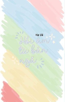 HỒI ÂM TỪ BẢN NGÃ