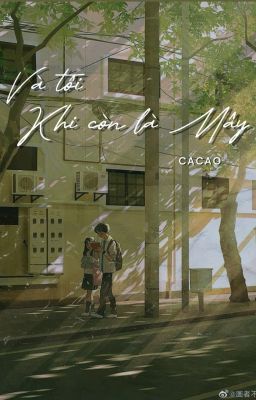 Hồi ký | Và tôi - Khi còn là Mây