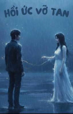 Hồi Ức Vỡ Tan